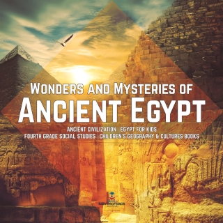 Imagen de portada: Wonders and Mysteries of Ancient Egypt | Ancient Civilization | Egypt for Kids | Fourth Grade Social Studies | Children's Geography & Cultures Books 9781541949843