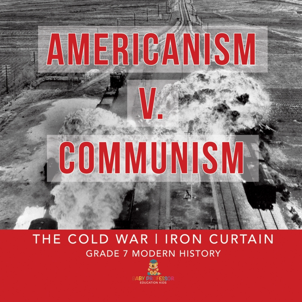 Americanism v. Communism | The Cold War | Iron Curtain | Grade 7 Modern History