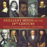 Imagen de portada: Brilliant Minds of the 19th Century | Men, Women and Achievements | Biography Grade 5 | Children's Biographies 9781541950870