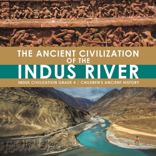 Titelbild: The Ancient Civilization of the Indus River | Indus Civilization Grade 4 | Children's Ancient History 9781541953550