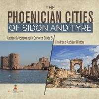 Imagen de portada: The Phoenician Cities of Sidon and Tyre | Ancient Mediterranean Cultures Grade 5 | Children's Ancient History 9781541954182