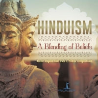 Imagen de portada: Hinduism : A Blending of Beliefs | Ancient Religions Books Grade 6 | Children's Religion Books 9781541954700