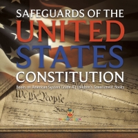 表紙画像: Safeguards of the United States Constitution | Books on American System Grade 4 | Children's Government Books 9781541959866
