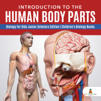 Imagen de portada: Introduction to the Human Body Parts | Biology for Kids Junior Scholars Edition | Children's Biology Books 9781541965102