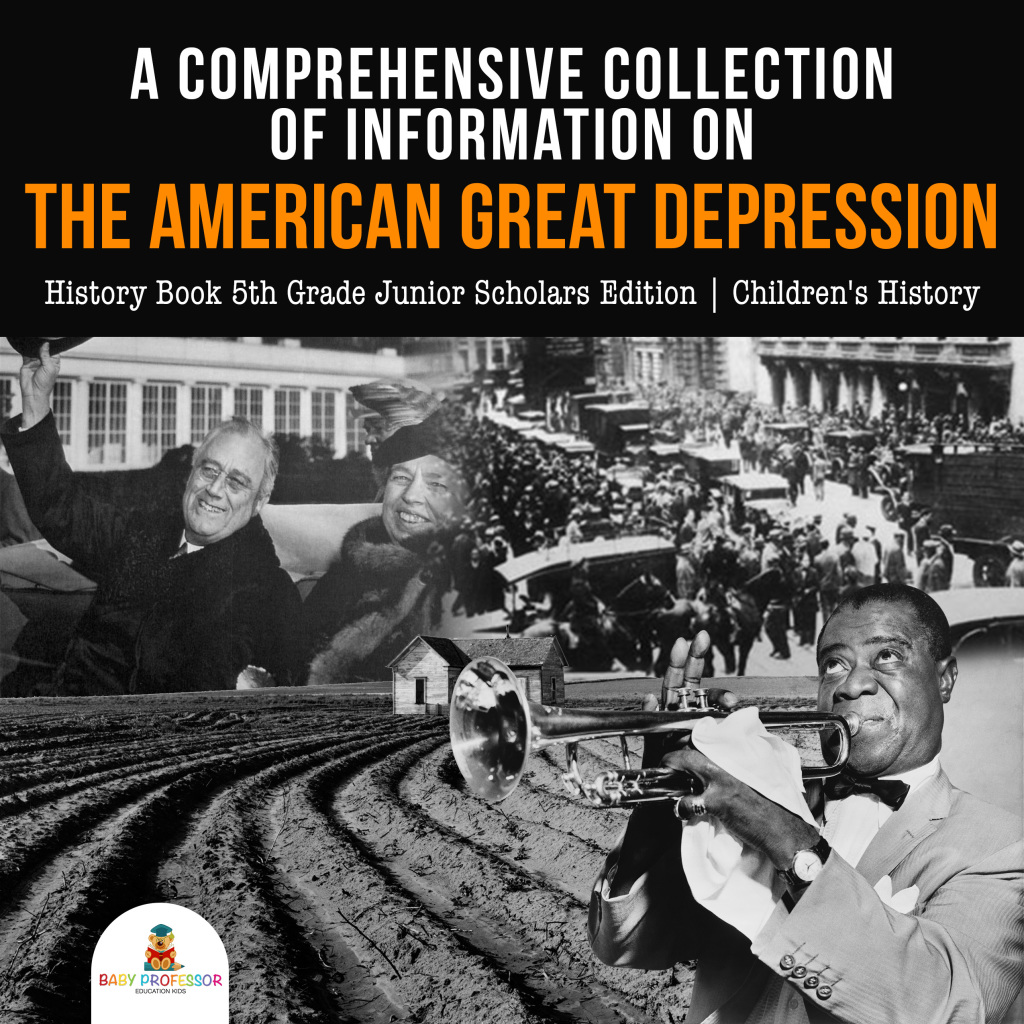 A Comprehensive Collection of Information on the American Great Depression | History Book 5th Grade Junior Scholars Edition | Children’s History