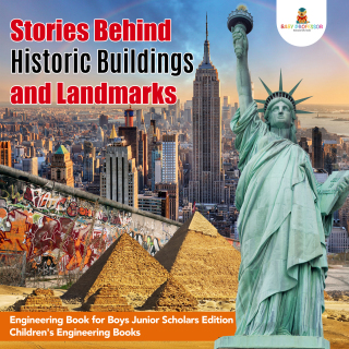 表紙画像: Stories Behind Historic Buildings and Landmarks | Engineering Book for Boys Junior Scholars Edition | Children's Engineering Books 9781541965751