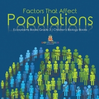 表紙画像: Factors That Affect Populations | Ecosystems Books Grade 3 | Children's Biology Books 9781541978959