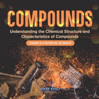 Cover image: Compounds | Understanding the Chemical Structure and Characteristics of Compounds | Grade 6-8 Physical Science 9781541994232