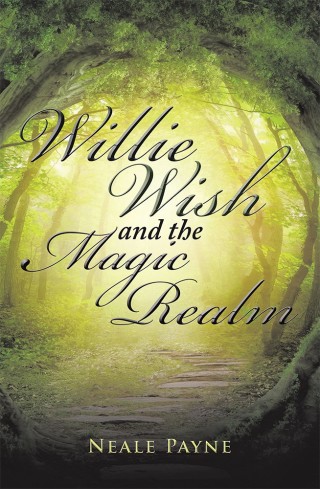 Imagen de portada: Willie Wish and the Magic Realm 9781543403831