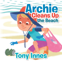 Cover image: Archie Cleans up the Beach 9781543405910