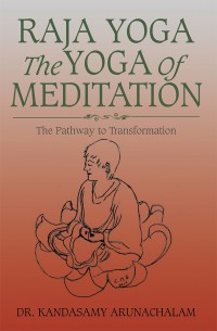 Cover image: Raja Yoga the Yoga of Meditation 9781543405941