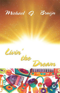 Cover image: Livin’ the Dream 9781543407174