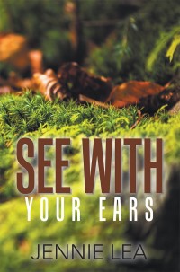 Cover image: See with Your Ears 9781543407266