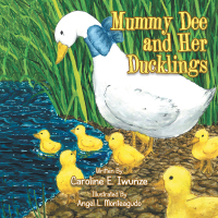 Titelbild: Mummy Dee and Her Ducklings 9781543408805