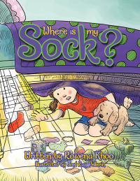 Cover image: Where Is My Sock? 9781477154595