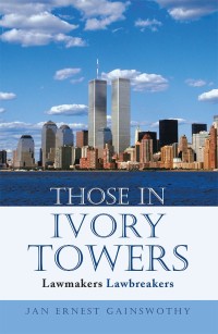 Cover image: Those in Ivory Towers 9781543409246