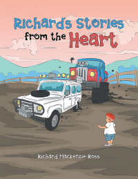 Imagen de portada: Richard’S Stories from the Heart 9781543409376