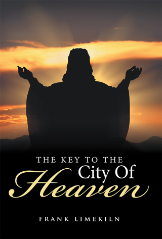 Cover image: The Key to the City of Heaven 9781543411744