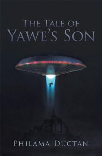 Cover image: The Tale of Yawe’S Son 9781543414158