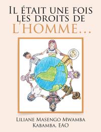 Cover image: Il Était Une Fois Les Droits De L’Homme… 9781543417494