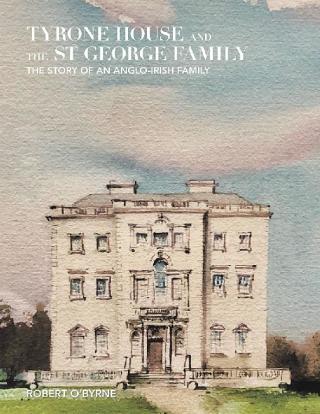 Cover image: Tyrone House and the St George Family 9781543422191