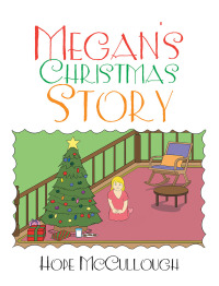 Imagen de portada: Megan’s Christmas Story 9781543429367