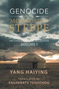 Cover image: Genocide on the Mongolian Steppe 9781543429831