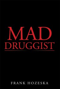 Cover image: Mad Druggist 9781543431100