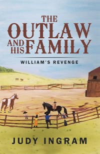 Cover image: The Outlaw and His Family 9781543444537