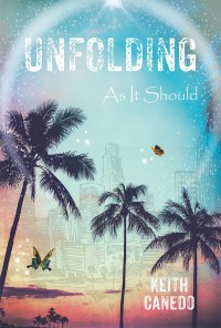 Cover image: Unfolding, as It Should 9781543448993