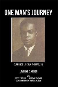 Imagen de portada: One Man's Journey Clarence Lincoln Thomas Sr. 9781543454536