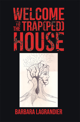 Cover image: Welcome to the Trap(Ped) House 9781543454789