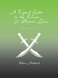 Cover image: A Topical Guide to the Koran & Sharia Law 9781543455250