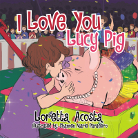 Imagen de portada: I Love You Lucy Pig 9781543455397