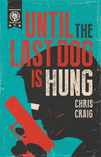 Imagen de portada: Until the Last Dog Is Hung 9781543455427