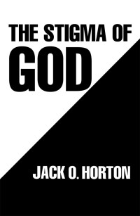 Cover image: The Stigma of God 9781543458077