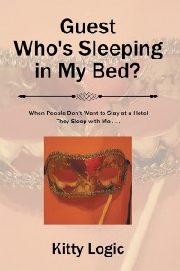 Imagen de portada: Guest Who’S Sleeping in My Bed? 9781543459616