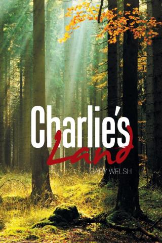 表紙画像: Charlie's Land 9781543463446