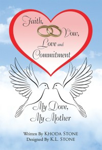 Imagen de portada: Faith, Vow, Love and Commitment 9781543463897