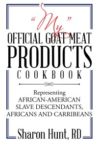 Cover image: “My” Official Goat Meat Products Cookbook 9781543465808