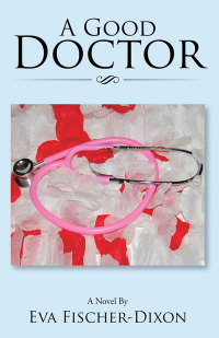 Cover image: A Good Doctor 9781543466225