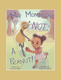 表紙画像: My Mommy’S Not a Peanut 9781543468397