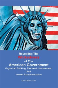 Imagen de portada: Revealing the Wickedness of the American Government 9781543469509