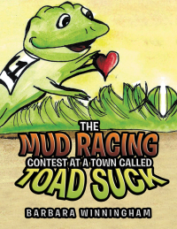 Imagen de portada: The Mud Racing Contest at a Town Called Toad Suck 9781543472066