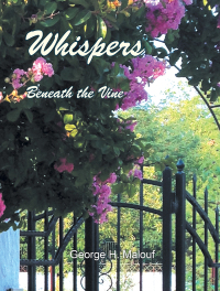 Cover image: Whispers Beneath the Vine 9781543473230