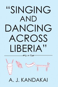 Imagen de portada: “Singing and Dancing Across Liberia” 9781543473759