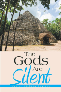 Cover image: The Gods Are Silent 9781543474008