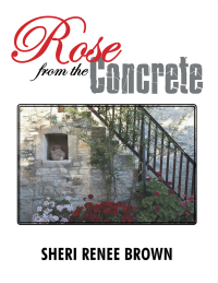 Cover image: Rose from the Concrete 9781543474763