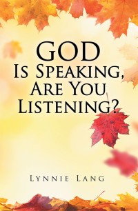 Cover image: God Is Speaking, Are You Listening? 9781543474398