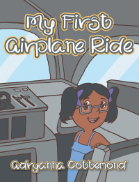Imagen de portada: My First Airplane Ride 9781543475814